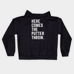 Here Comes The Putter Throw Golf Design Kids Hoodie